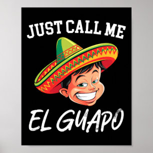 Poster Me Chame De El Guapo Engraçado Partido Mexicano Ci