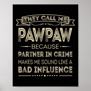 Poster Me Chame de Pawpaw Porque Parceiro no Crime Papai