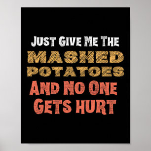 Poster Me Dê Batatas Amassadas Funny Ação de Graças Homen