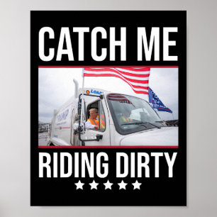 Poster Me Pegue Dirigindo Sujo Caminhão Garge Trump Trump