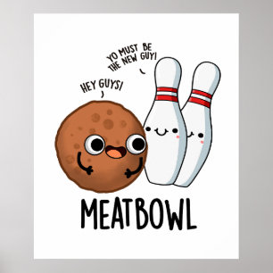Poster Meatbowl Funny Meatball Pun