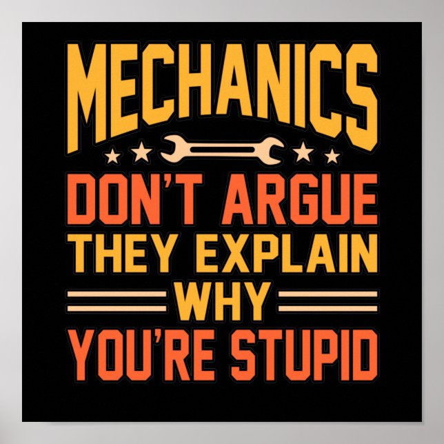 Poster Mechanics Don't Argue Car Auto Mechanic Work Lover (Frente)