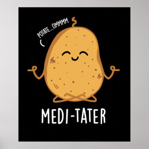 Poster Medi-tater Engraçado Meditando Batata Negra BG