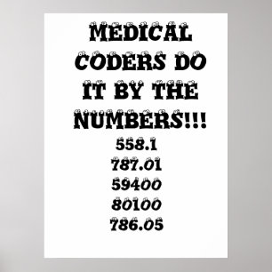 PÔSTER MEDICAL CODERS DO IT BY THE NUMBERS!!!, 558.178...