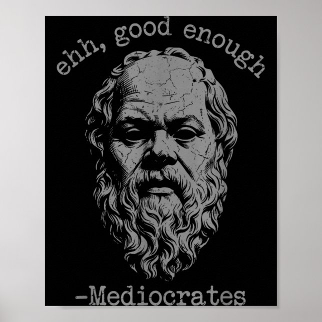 Poster Mediocrates é piada boa o suficiente sarcástico en (Frente)