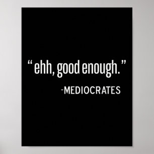 Poster Mediocrates Filósofo Engraçado, Filosofia Cotação 