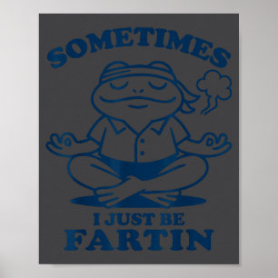 Poster Meditação de Sapo Engraçado Às Vezes Eu Estou Apen