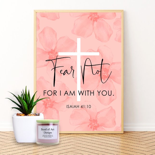 Poster Medo Floral Rosa Não Isaiah 41:10 Bíblia Verso (Criador carregado)