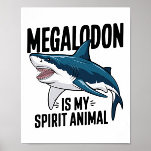 Poster Megalodon É Meu Espírito Animal Engraçado Dizendo