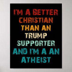 Poster Melhor cristão do que qualquer ateu que apoie Trum