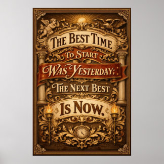 Poster Melhor Hora Para Começar Era Ontem Arte Vintage