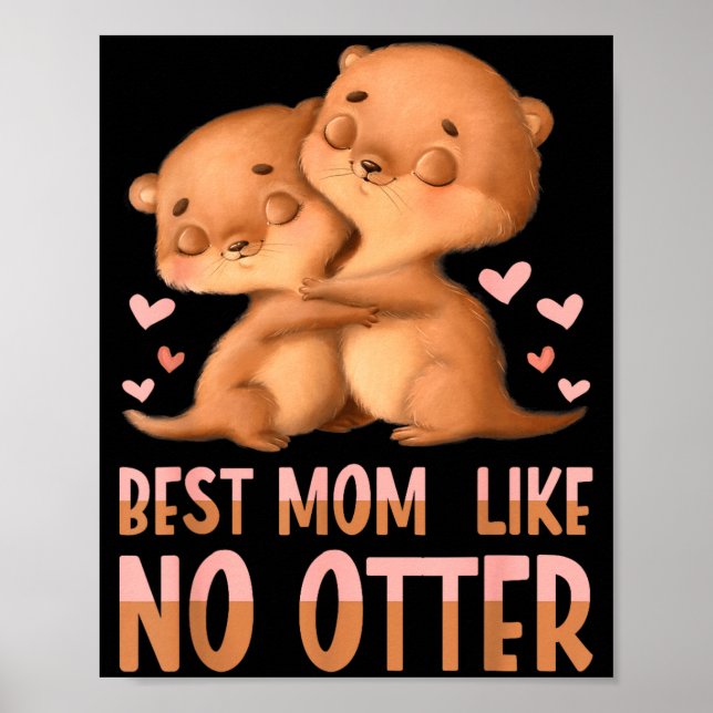 Poster Melhor Mãe Como Nenhuma Lontra Para Mãe  (Frente)