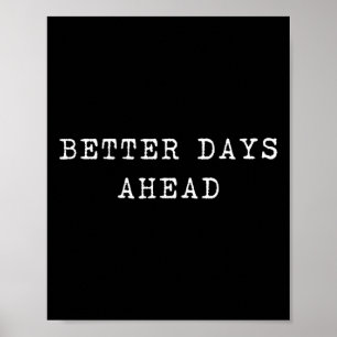 Poster Melhores dias em frente, otimistas Vibes positivas