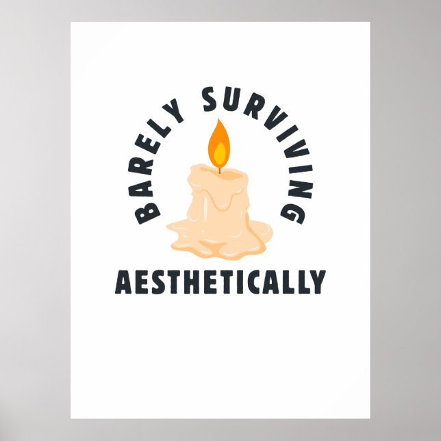 Poster Melting Candle "Barely Surviving Aesthetically" (Frente)