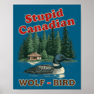 Poster Meme bobo do lobo canadense pássaro aquático louco