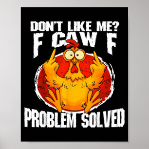 Poster Meme de Frango Engraçado Não Gosta de Mim F-caw-f