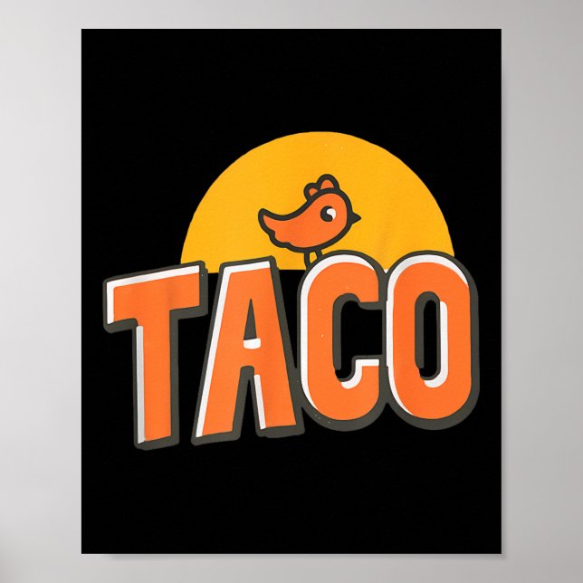 Poster Meme de Frango Engraçado Taco da Moda Trump Sempre (Frente)