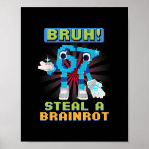 Poster Meme de Pixel Engraçado Bruh 67 Rouba Uma Brainrot