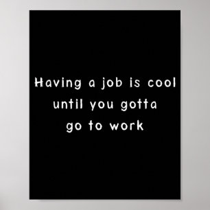 Poster Meme de Trabalho Engraçado & Humor Sarcástico