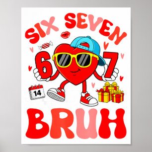 Poster Meme Divertido 67 Seis Sete Bruh Coração de São Va