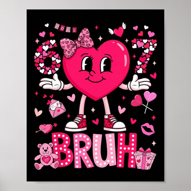 Poster Meme Engraçado 67 Seis Sete Bruh Coração de São Va (Frente)