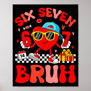 Poster Meme Engraçado 67 Seis Sete Bruh Coração de Valent