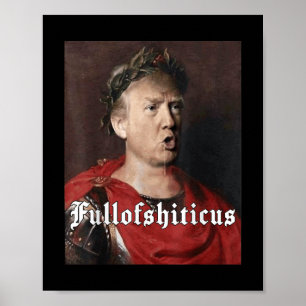 Poster Meme Engraçado Anti Trump Imperador Romano Trump C