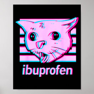 Poster Meme engraçado de gato ibuprofeno com rosto felino