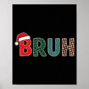 Poster Meme engraçado de Natal Bruh para homens mulheres