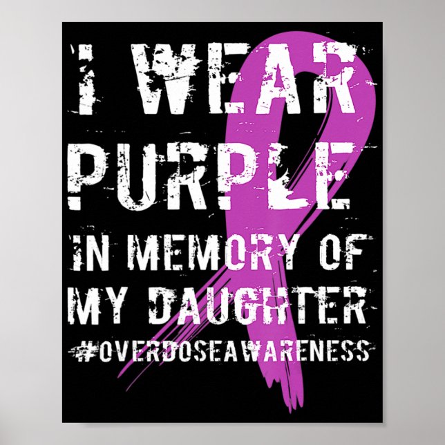 Poster Memory Of Daughter Wear Purple Overdose Awareness  (Frente)