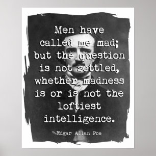 Poster Men Have Called Me Mad Poe Quote