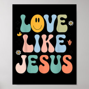 Poster Menina Ama Como Jesus Cristo Cristão Bonito Groovy