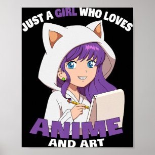 Poster Menina De Anime Apenas Uma Menina Que Ama Anime E