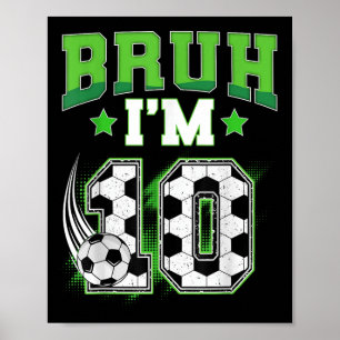 Poster Menino de 10 anos de idade fazendo futebol Bruh Eu