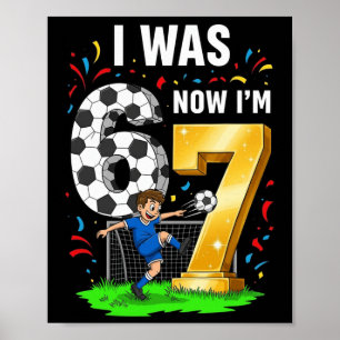 Poster Menino de Aniversário Eu Era 6 Agora Eu Tenho 7 Se