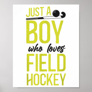 Poster Menino de Hóquei em Campo Apenas um Menino que Ama