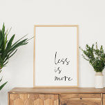 Poster Menos é Mais | Cotação Inspiracional Mínima<br><div class="desc">Traga calma e equilíbrio para sua casa ou escritório com menos é mais tipografia Moderna Mural Minimalista</div>