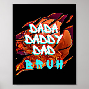 Poster Mens Dada Pai Bruh Fire Bysketbyll Divertido Faes