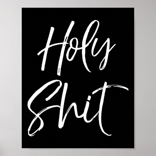 Poster Mens Funny Holy Gag Gift Excitement Quote Saying H (Frente)