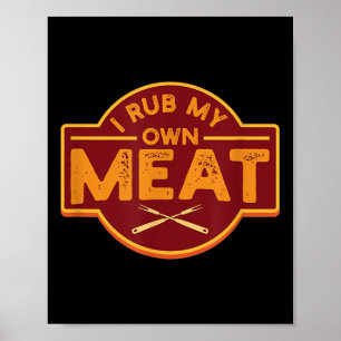 Poster Mens I Rub Minha Própria Carne - Churrasco Engraça