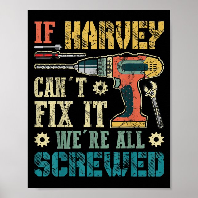 Poster Mens If Harvey Can't Fix It We're All Screwed Funn (Frente)