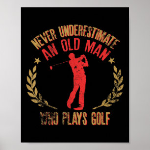 Poster Mens Nunca Subestimam Um Velho Que Joga Golfe