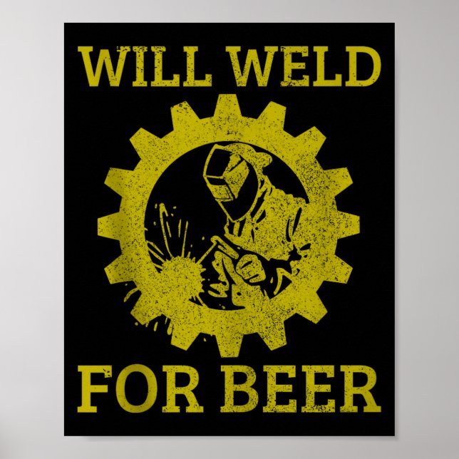 Poster Mens Will Weld For Beer Funny Welder Welding Gift  (Frente)