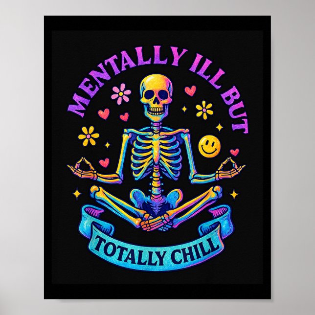 Poster Mentally Ill But Totally Chill Skeleton  (Frente)