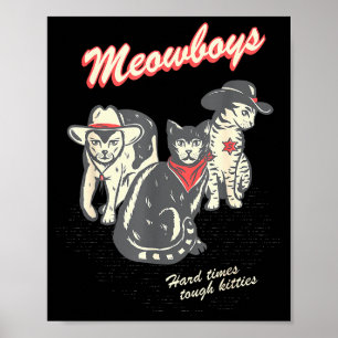 Poster Meowboys Tempos Difíceis Gatinhos Resistentes Gato