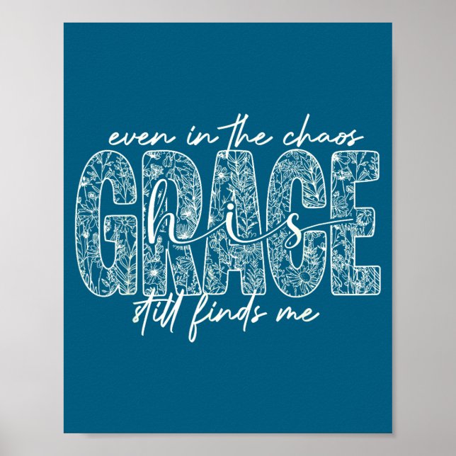 Poster Mesmo no caos a graça me encontra fé cristã  (Frente)