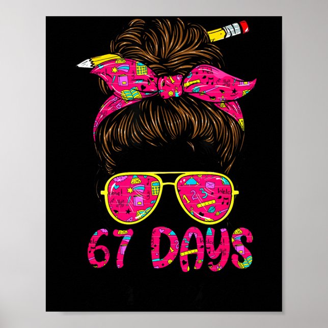 Poster Messy Bun 67 Days Smarter Funny 67 Kids 67 Days Of (Frente)
