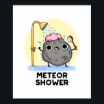Poster Meteor Chá Funny Science Pun<br><div class="desc">Meteor Chá Funny Science Pun apresenta uma rocha de meteoros tendo um chá. Bonito presente de trocadilho para família e amigos que adoram trocadilhos de meteoro fofo.</div>