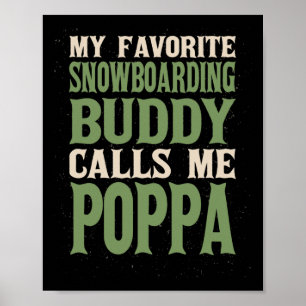 Poster Meu Amigo Favorito Snowboard Poppa Snowboarder D