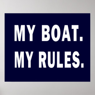 Poster Meu barco. Minhas regras - barco engraçado